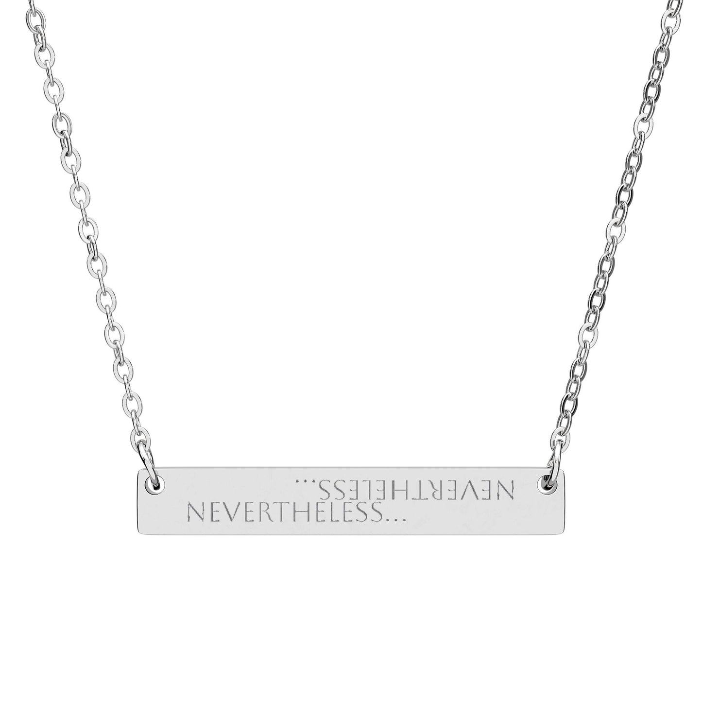 NEVERTHELESS Plate Pendant Necklace- as a reminder and an outward message