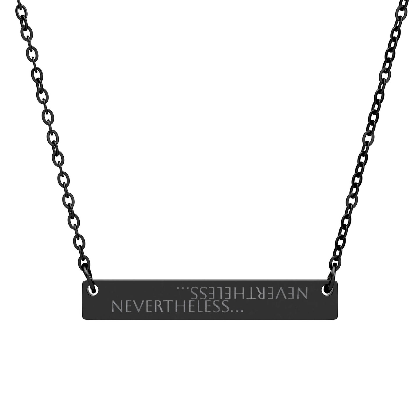 NEVERTHELESS Plate Pendant Necklace- as a reminder and an outward message