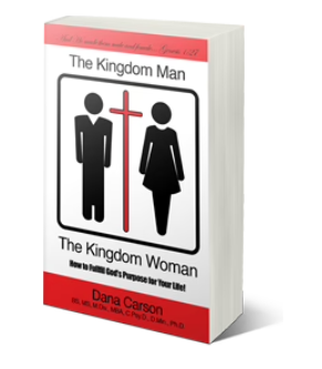 The Kingdom Man & The Kingdom Woman: How to Fulfill God's Purpose for Your Life!